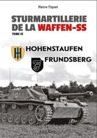Couverture du livre « Sturmartillerie de la Waffen-SS Tome 4 : Hohenstaufen - Frunsberg » de Cherrier et Tiquet aux éditions Heimdal