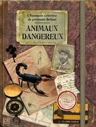 Couverture du livre « L'étonnante collection du professeur Bellami ; animaux dangereux » de  aux éditions Quatre Fleuves