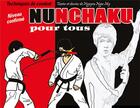 Couverture du livre « Nunchaku pour tous Tome 2 ; techniques de combat ; niveau confirmé » de Ngoc My Nguyen aux éditions Budo