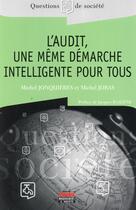 Couverture du livre « L'audit, une même démarche intelligente pour tous » de Michel Jonquieres et Michel Joras aux éditions Ems