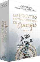 Couverture du livre « Les pouvoirs extraordinaires de l'énergie : Oracle » de Celia Melesville et Charlotte Daynes aux éditions Contre-dires