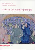 Couverture du livre « Droit du vin et santé publique ; vin et droit Tome 3 » de Theodore Georgopoulos aux éditions Mare & Martin