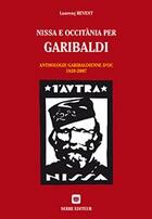 Couverture du livre « Nissa e occitània per Garibaldi ; anthologie garibaldienne d'Oc (1859-2007) » de Laurent Revest aux éditions Serre