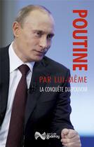 Couverture du livre « Poutine par lui-même ; la conquête du pouvoir » de Vladimir Poutine aux éditions Jean-cyrille Godefroy