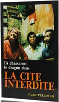 Couverture du livre « Ils chassaient le dragon dans la Cité interdite » de Jackie Pullinger aux éditions Foi Et Victoire