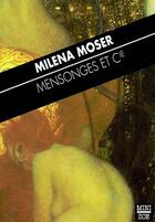 Couverture du livre « Mensonges et cie et autres nouvelles » de Milena Moser aux éditions Zoe