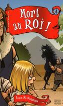 Couverture du livre « Alexandre - t04 - mort au roi ! » de Alain M. Bergeron aux éditions Michel Quintin