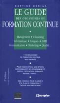 Couverture du livre « Le Guide Des Organismes De Formation Continue » de Martine Doriac aux éditions Management