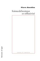 Couverture du livre « Science de la science et réflexivité » de Bourdieu Pierre aux éditions Raisons D'agir