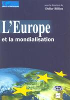Couverture du livre « L'Europe Et La Mondialisation » de Didier Billion aux éditions Puf