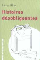 Couverture du livre « Histoires désobligeantes » de Leon Bloy aux éditions L'arbre Vengeur