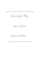 Couverture du livre « 237 haïkus » de Christophe Rey aux éditions Heros Limite