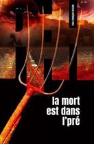 Couverture du livre « La mort est dans l'pré » de Paul Francois Husson aux éditions Editions Pfh