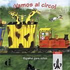 Couverture du livre « ¡ vamos al circo ! » de Begona Beutelsp aux éditions La Maison Des Langues