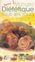Couverture du livre « Mangez Dietetique Tous Les Jours T.2 » de Rachel Dornier aux éditions Dormonval