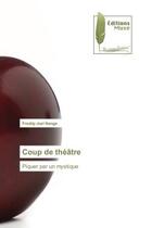 Couverture du livre « Coup de theatre - piquer par un mystique » de Nanga Freddy Joel aux éditions Muse