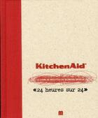Couverture du livre « KIitchenAid ; le livre de recettes du blender mixeur « 24 heures sur 24 » » de Tony Le Duc et Veerle De Pooter aux éditions Minestrone