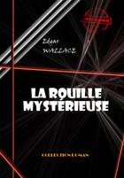 Couverture du livre « La rouille mystérieuse » de Edgar Wallace aux éditions Ink Book