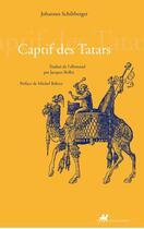 Couverture du livre « Captif des tatars » de Schiltberger/Johanne aux éditions Editions Anacharsis