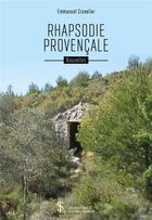 Couverture du livre « Rhapsodie provencale » de Emmanuel Cruvelier aux éditions Sydney Laurent