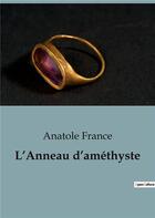 Couverture du livre « L'Anneau d'améthyste » de Anatole France aux éditions Culturea