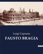 Couverture du livre « FAUSTO BRAGIA » de Luigi Capuana aux éditions Culturea