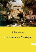 Couverture du livre « Un drame au Mexique » de Jules Verne aux éditions Culturea