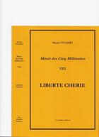 Couverture du livre « Liberte cherie tome 8 (les revolutions) » de Michel Tyvaert aux éditions Les Chaillots