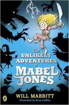 Couverture du livre « Unlikely Adventures Of Mabel Jones, The » de Will Mabbitt aux éditions Children Pbs