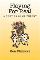 Couverture du livre « Playing for Real: A Text on Game Theory » de Binmore Ken aux éditions Oxford University Press Usa