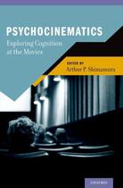 Couverture du livre « Psychocinematics: Exploring Cognition at the Movies » de Arthur P Shimamura aux éditions Oxford University Press Usa