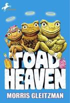 Couverture du livre « Toad Heaven » de Morris Gleitzman aux éditions Children Pbs