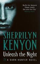 Couverture du livre « Unleash the Night » de Kenyon Sherrilyn aux éditions Little Brown Book Group Digital