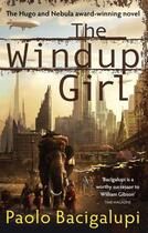 Couverture du livre « The Windup Girl » de Paolo Bacigalupi aux éditions Little Brown Book Group Digital