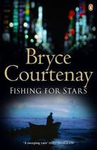 Couverture du livre « Fishing for Stars » de Bryce Courtenay aux éditions Penguin Books Ltd Digital