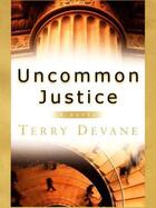 Couverture du livre « Uncommon Justice » de Devane Terry aux éditions Penguin Group Us