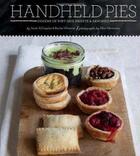 Couverture du livre « Handheld pies - dozens of pint-size sweets and savories » de Sarah Billingsley et Rachel Wharton aux éditions Chronicle Books