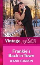 Couverture du livre « Frankie's Back in Town (Mills & Boon Vintage Superromance) (Hometown U » de Jeanie London aux éditions Mills & Boon Series