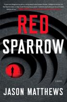 Couverture du livre « Red Sparrow » de Matthews Jason aux éditions Scribner