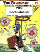 Couverture du livre « The Bluecoats T.3 ; the skyriders » de Raoul Cauvin et Willy Lambil aux éditions Cinebook