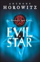 Couverture du livre « Le pouvoir des cinq t.2 : evil star » de Anthony Horowitz aux éditions Hachette Romans