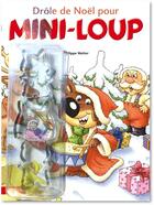 Couverture du livre « Drôle de Noël pour Mini-Loup » de Philippe Matter aux éditions Hachette Enfants