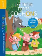 Couverture du livre « Je commence à lire en maternelle - Niveau 2 - Les Trois Petits Cochons - Larousse » de  aux éditions Larousse