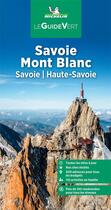 Couverture du livre « Guide vert savoie mont-blanc. savoie, haute-savoie » de Collectif Michelin aux éditions Michelin