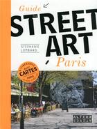 Couverture du livre « Guide du street art à Paris » de Stephanie Lombard aux éditions Alternatives