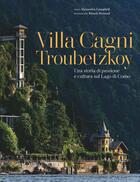 Couverture du livre « Villa Cagni Troubetzkoy : una storia di passione e cultura sul Lago di Como » de Alexandra Campbell et Khanh Renaud aux éditions Flammarion