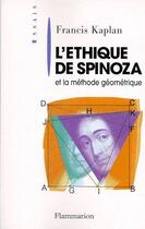 Couverture du livre « L'éthique de Spinoza et la méthode géometrique » de Francois Kaplan aux éditions Flammarion
