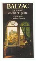 Couverture du livre « La maison du chat-qui-pelote ; le bal de Sceaux ; la vendetta ; la bourse » de Honoré De Balzac aux éditions Flammarion