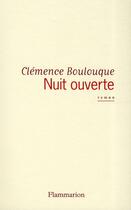 Couverture du livre « Nuit ouverte » de Clemence Boulouque aux éditions Flammarion