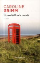 Couverture du livre « Churchill m'a menti » de Caroline Grimm aux éditions Flammarion